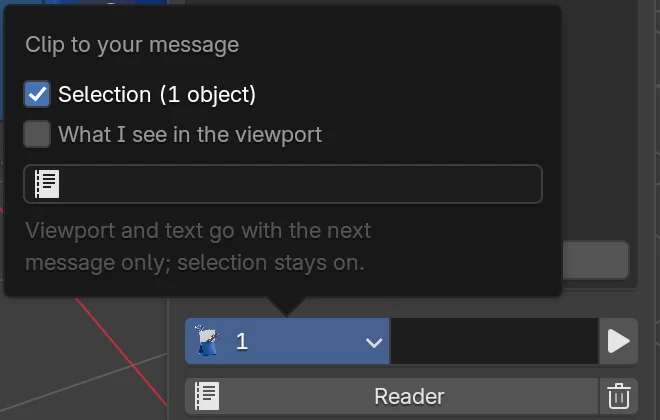 The Clip to your message popover: Selection (1 object) ticked, What I see in the viewport, and a text block picker, with the note that viewport and text go with the next message only.
